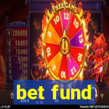 bet fund